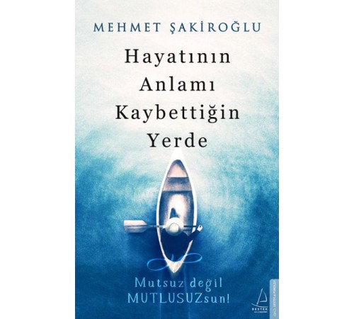 Hayatının Anlamı Kaybettiğin Yerde
