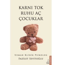 Karnı Tok Ruhu Aç Çocuklar