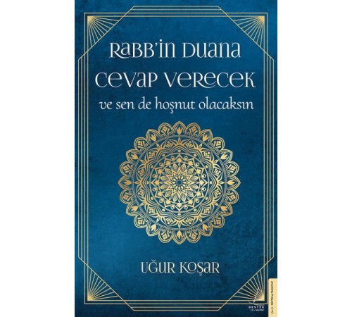 Rabb’in Duana Cevap Verecek ve Sen de Hoşnut Olacaksın