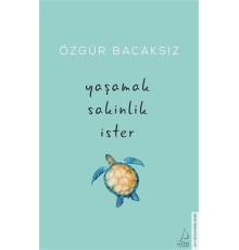 Yaşamak Sakinlik İster