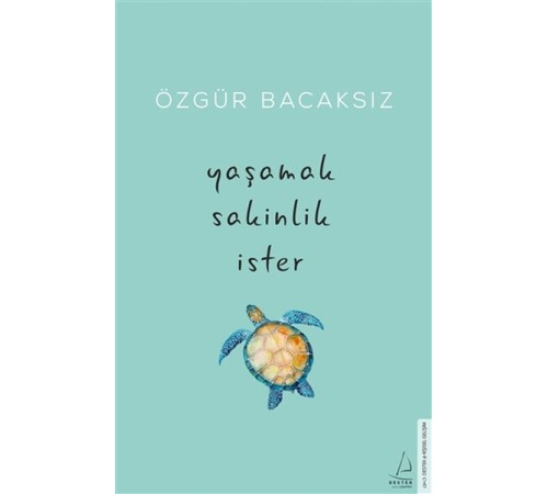 Yaşamak Sakinlik İster