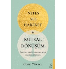 Nefes Ses Hareket ve Kutsal Dönüşüm