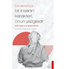 Herakleitos - Bir İnsanın Karakteri, Onun Yazgısıdır