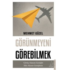 Görünmeyeni Görebilmek