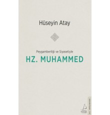 Peygamberliği ve Siyasetiyle Hz. Muhammed