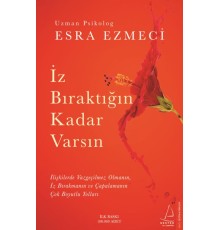 İz Bıraktığın Kadar Varsın