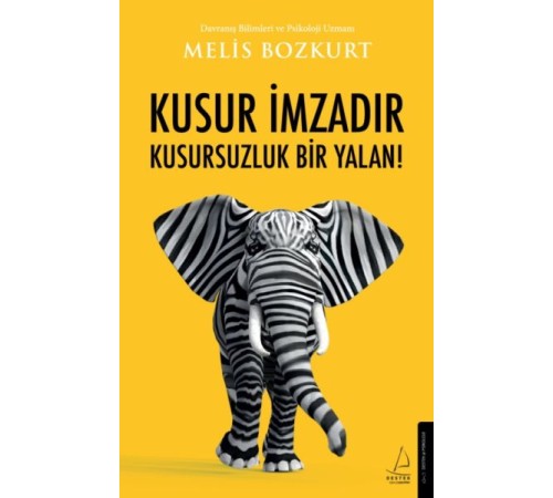 Kusur İmzadır Kusursuzluk Bir Yalan!