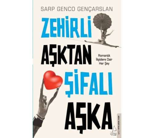 Zehirli Aşktan Şifalı Aşka Zehirli Aşktan Şifalı Aşka