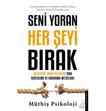 Seni Yoran Her Şeyi Bırak