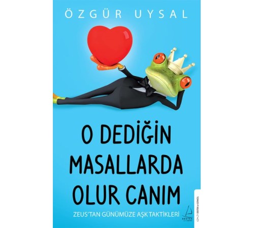 O Dediğin Masallarda Olur Canım