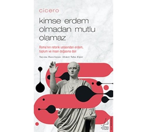 Cicero Kimse Erdem Olmadan Mutlu Olamaz Cicero Kimse Erdem Olmadan Mutlu Olamaz
