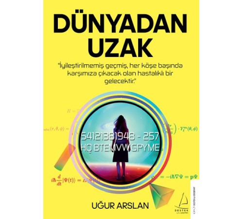 Dünyadan Uzak Dünyadan Uzak