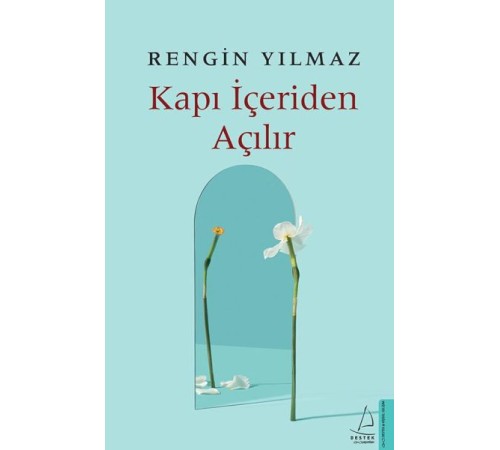 Kapı İçeriden Açılır Kapı İçeriden Açılır