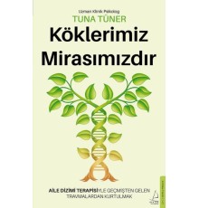 Köklerimiz Mirasımızdır