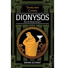 Tanrıların Çağrısı - Dionysos