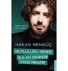 Mutluluğu Sende Bulan Senindir Ötesi Misafir