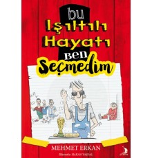 Bu Işıltılı Hayatı Ben Seçmedim