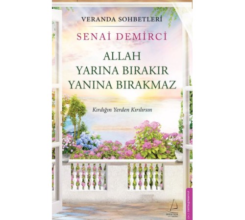 Veranda Sohbetleri - Allah Yarına Bırakır Yanına Bırakmaz