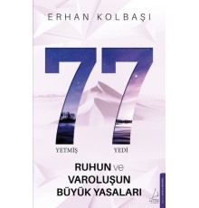 Yetmiş Yedi- Ruhun ve Varoluşun Büyük Yasaları