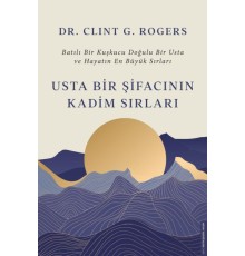 Usta Bir Şifacının Kadim Sırları