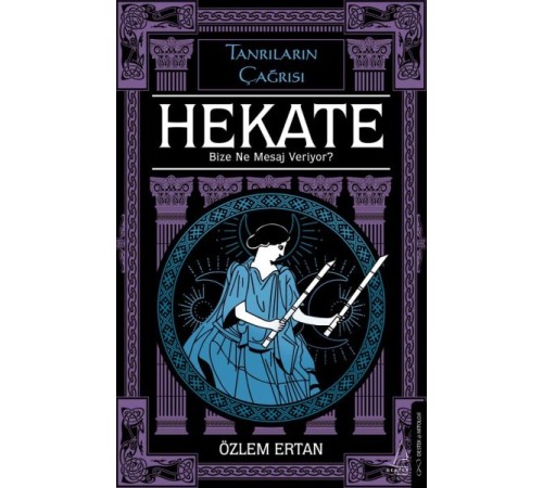 Hekate Bize Ne Mesaj Veriyor-Tanrıların Çağrısı Hekate Bize Ne Mesaj Veriyor-Tanrıların Çağrısı