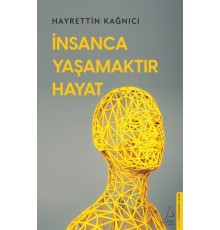 İnsanca Yaşamaktır Hayat