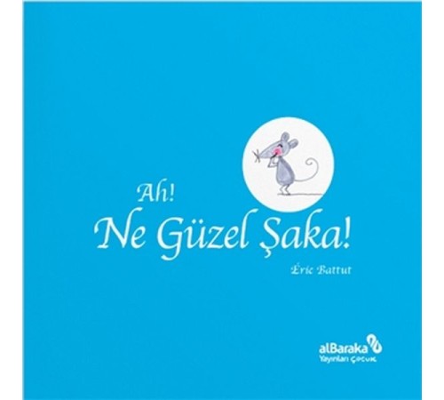 Ah! Ne Güzel Şaka!