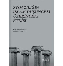 Stoacılığın İslam Düşüncesi Üzerindeki Etkisi