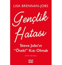 Gençlik Hatası - Steve Jobs’ın "Öteki" Kızı Olmak