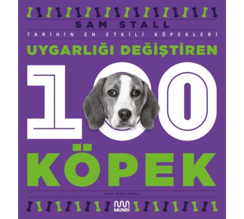 Uygarlığı Değiştiren 100 Köpek