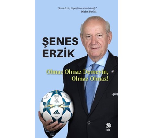 Olmaz Olmaz Demeyin, Olmaz Olmaz!