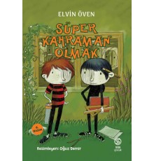 Süper Kahraman Olmak