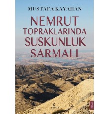 Nemrut Topraklarında Suskunluk Sarmalı