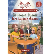 Anadolu’nun Kültür Muhafızları - 7 Selimiye Camii Ters Lalenin Gizemi