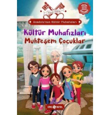 Anadolu’nun Kültür Muhafızları - 1 Muhteşem Çocuklar