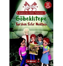 Anadolu’nun Kültür Muhafızları - 3 Göbeklitepe Tarihin Sıfır Noktası