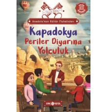 Anadolu’nun Kültür Muhafızları - 4 Kapadokya Periler Diyarına Yolculuk