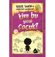 Sessiz Sakin’in Gürültülü Maceraları 4 - Kim Bu Yeni Çocuk?