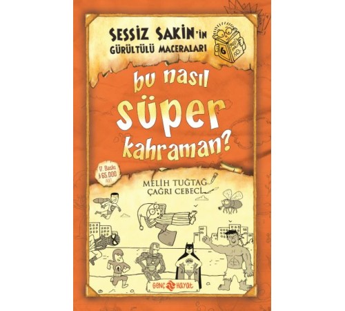 Sessiz Sakin’in Gürültülü Maceraları 6 - Bu Nasıl Süper Kahraman? Sessiz Sakin’in Gürültülü Maceraları 6 - Bu Nasıl Süper Kahraman?