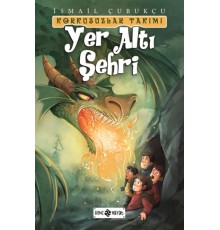 Yer Altı Şehri Korkusuzlar Takımı 3