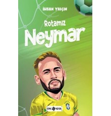 Rotamız Neymar