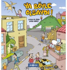 Ya Böyle Olsaydı