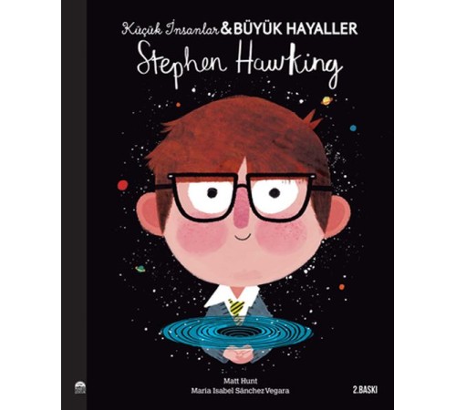 Stephen Hawking - Küçük İnsanlar Büyük Hayaller Stephen Hawking - Küçük İnsanlar Büyük Hayaller