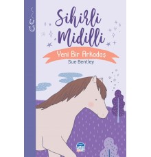 Sihirli Midilli - Sihirli Hayvanlar - Yeni Bir Arkadaş