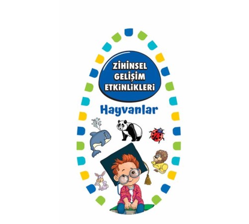 Zihinsel Gelişim Etkinlikleri - Hayvanlar - Bilgi Kartları Zihinsel Gelişim Etkinlikleri - Hayvanlar - Bilgi Kartları