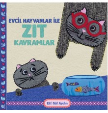Evcil Hayvanlar ile Zıt Kavramlar
