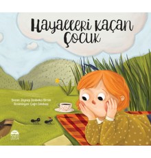 Hayalleri Kaçan Çocuk