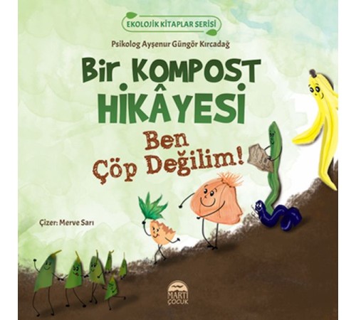 Ekolojik Kitaplar Serisi - Bir Kompost Hikâyesi