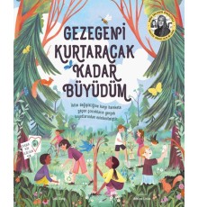 Gezegeni Kurtaracak Kadar Büyüdüm