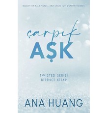 Çarpık Aşk - Twisted Serisi - Birinci Kitap